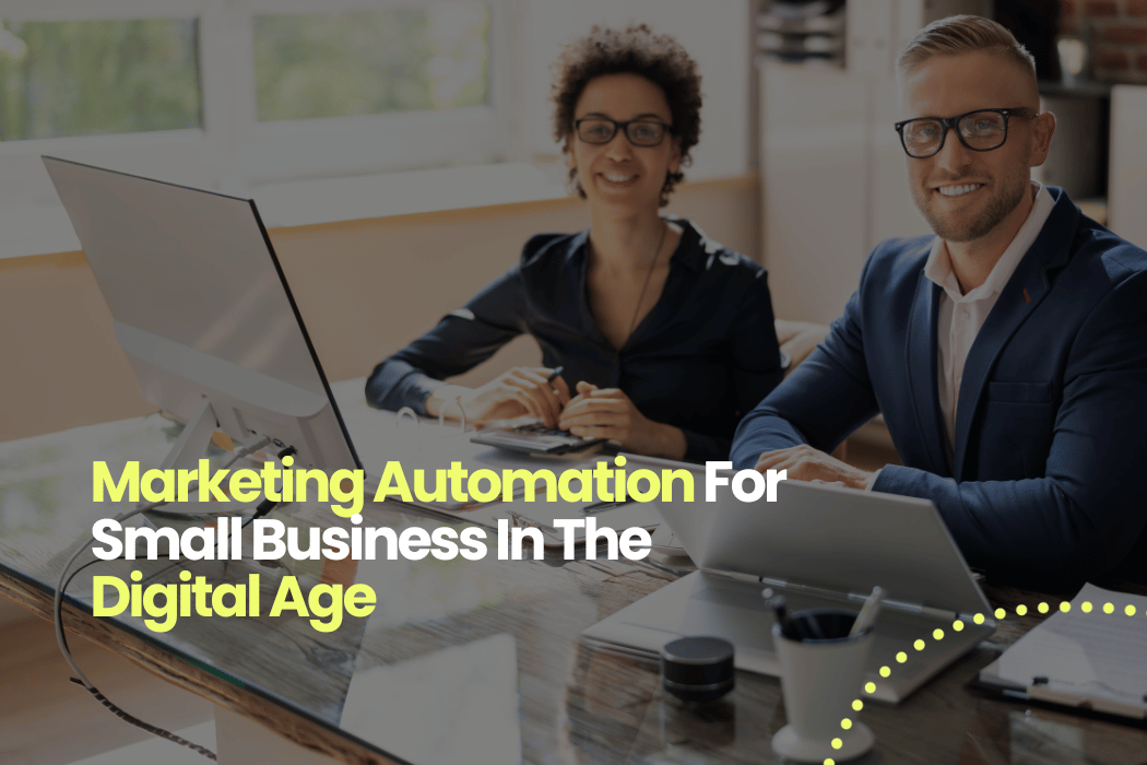 Marketing Automation For Small Business In The Digital Age