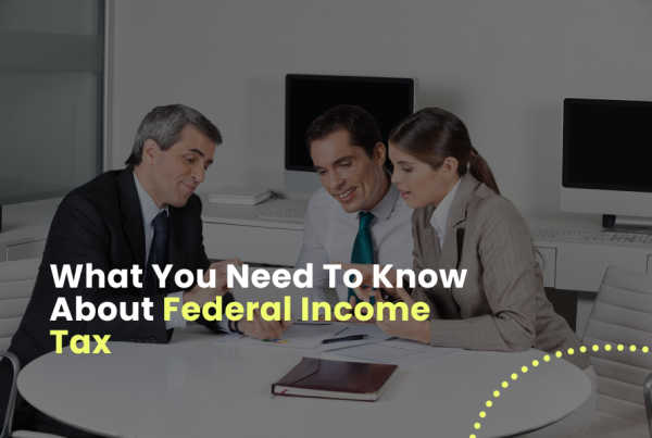 What You Need To Know About Federal Income Tax