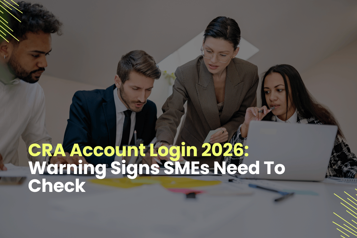 CRA Account Login 2026 Warning Signs SMEs Need To Check