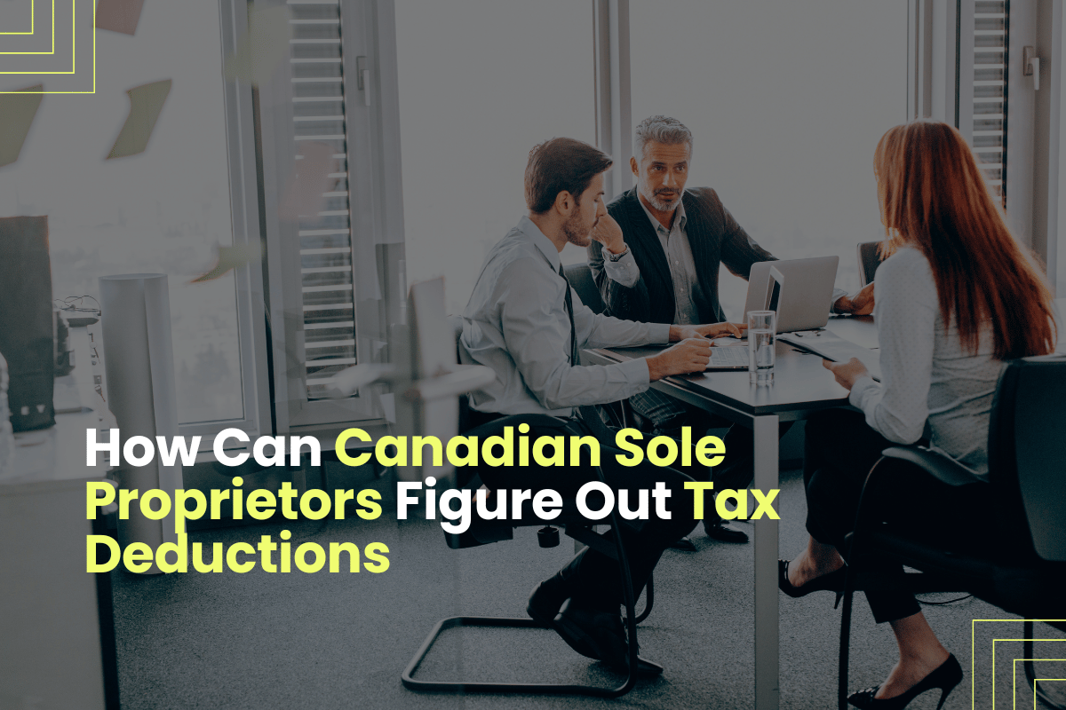 How Can Canadian Sole Proprietors Figure Out Tax Deductions