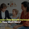 Canada Child Benefit increase
